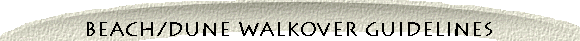 BEACH/DUNE WALKOVER GUIDELINES